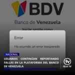 Usuarios continúan reportando fallas en la plataforma del Banco de Venezuela

​A través de las redes sociales, diversos usuarios han reportado que continúan experimentando fallas e intermitencias al intentar acceder a los canales digitales de Banco de Venezuela (BDV), principalmente en su plataforma de banca en línea y la aplicación móvil.

​De acuerdo con los reportes, los inconvenientes más frecuentes incluyen:

​Problemas de acceso: Dificultad para iniciar sesión en BDVenlínea tanto en la versión de personas como de empresas.

​Errores de conexión: Mensajes de "tiempo de espera agotado" o errores de servidor al intentar cargar la página principal.

​Fallas en Pago Móvil: Retrasos en la ejecución o recepción de pagos interbancarios, así como problemas para consultar el saldo en tiempo real.

​Hasta el momento, la institución financiera no ha emitido un comunicado oficial detallando los motivos de la intermitencia o el tiempo estimado para la restitución total del servicio.

#16May